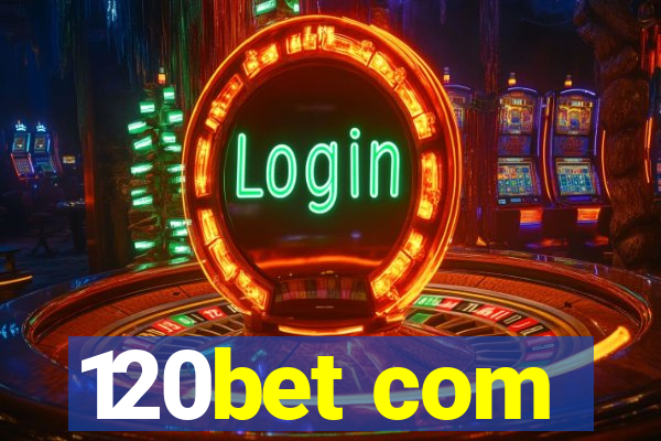 120bet com